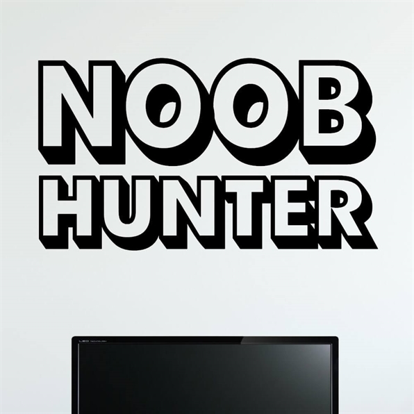 Noob Hunter - Gamer Wallstickers