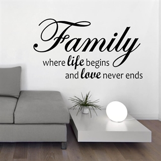Family where life begins - Wallstickers