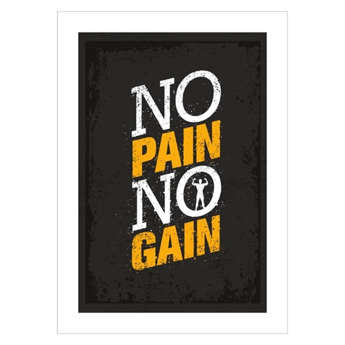 Poster med texten, Ingen smärta och ingen vinst