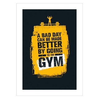 Poster med sporttext - En dålig dag kan göras bättre genom att gå till gymmet