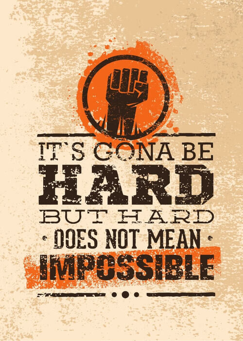 Poster - It is gona be hard