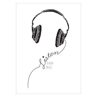 Vacker och enkel poster med motiv av hörlurar med texten Lyssna på bra musik