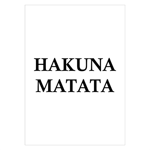 Poster med texten Hakuna Matata
