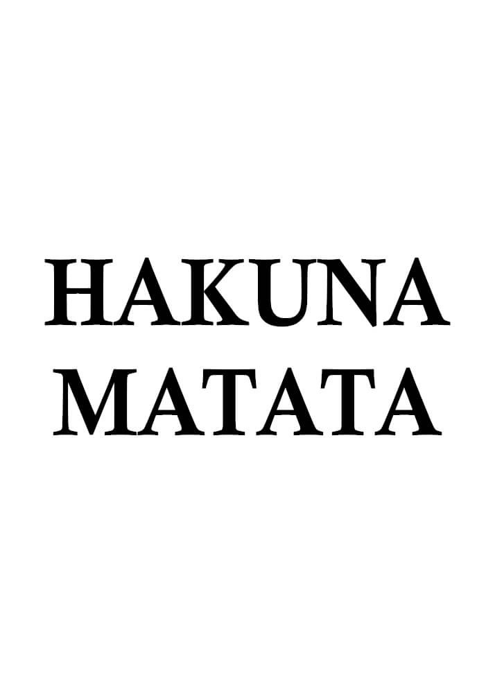 Poster med texten Hakuna Matata