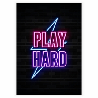Spela Hard Neon Poster