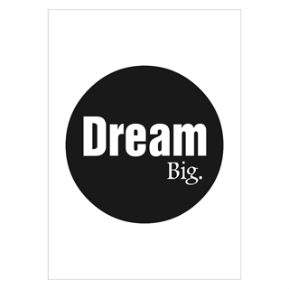 Poster med engelsk text Dream Big