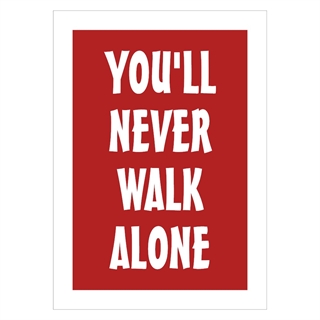 Poster - You`ll never walk alone