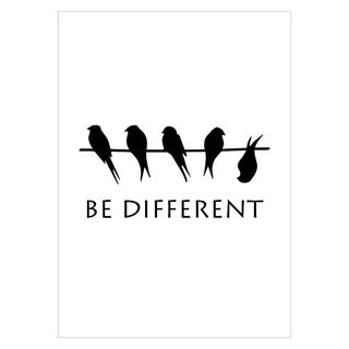 Poster med text Var annorlunda och fåglar
