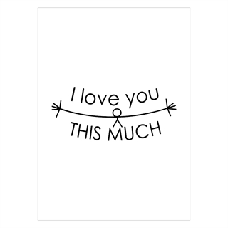 Poster - I love you this much