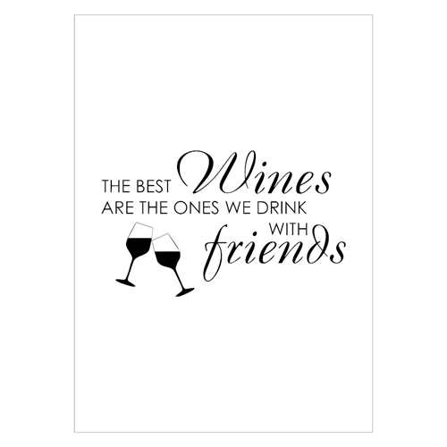 Poster med texten: Det bästa vinet är med vänner