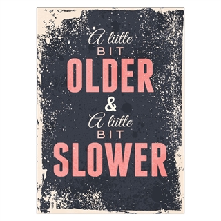Poster - A little bit older