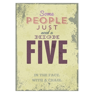Poster - Vissa människor behöver bara en high five