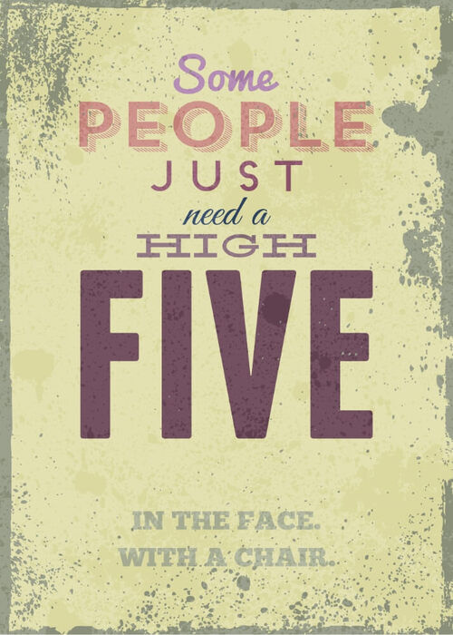 Poster - Some people just need a high five