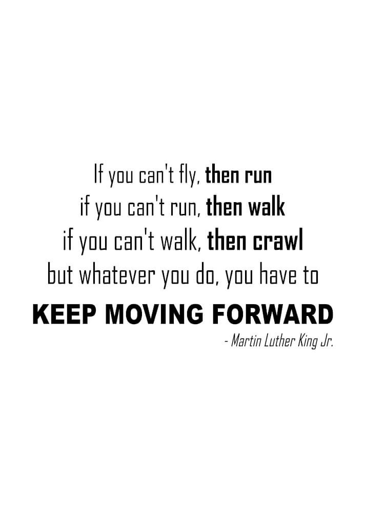 Keep moving forward