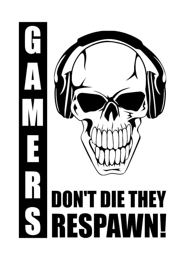 Poster - Gamers don´t die they respawn!