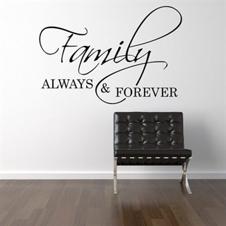 Family always and forever - Wallstickers