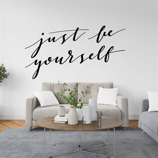 Var Just be yourself - wallstickers