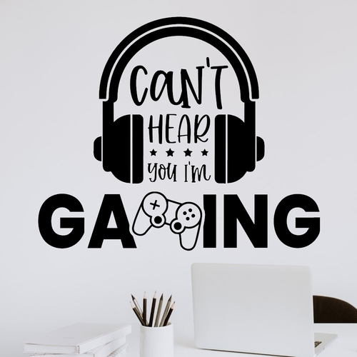 Wallstickers Cant\' Hear you I\'m gaming and headset