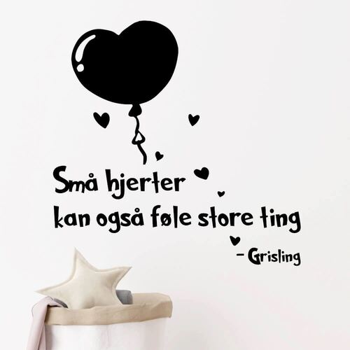 Väggdekor Nasse – citatet "Små hjärtan kan också känna stora ting"