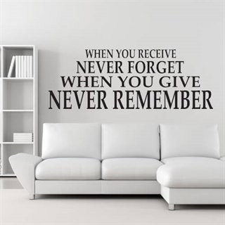 Wallstickers med engelsk text - When you receive never forget