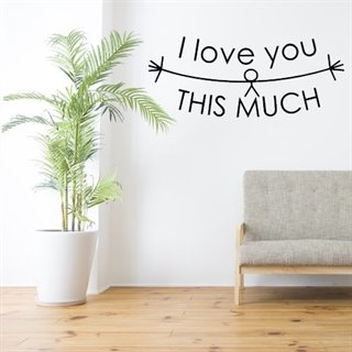 I love you this much - kul väggdekor till din favoritvägg i hemmet.