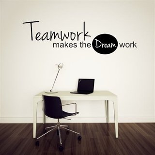 Wallstickers med den fantastiska texten "Teamwork makes the dream work" till kontoret