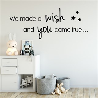 Text: We Made a Wish - Wallstickers