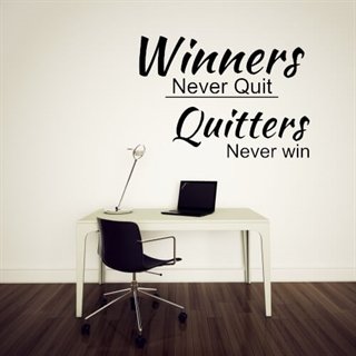 Winners never quit - Wallstickers